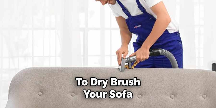 To Dry Brush Your Sofa