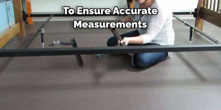 To Ensure Accurate 
Measurements