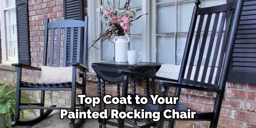 Top Coat to Your Painted Rocking Chair