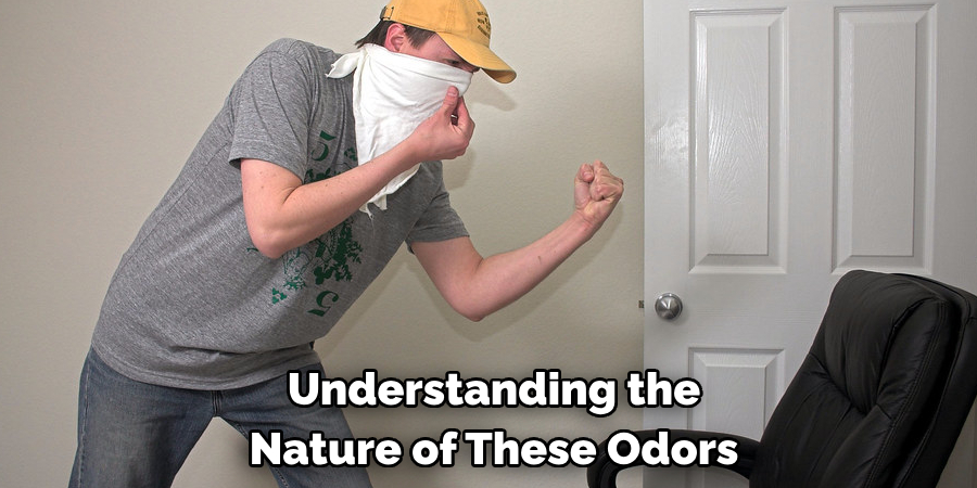 Understanding the Nature of These Odors 