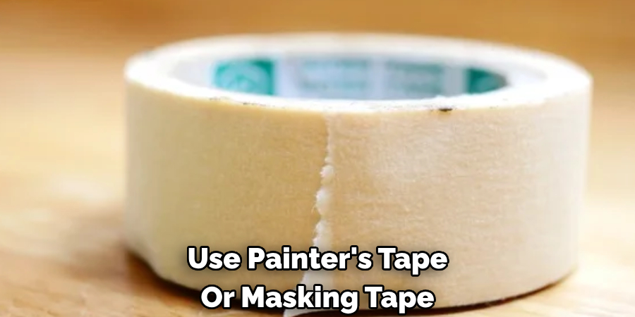 Use Painter's Tape Or Masking Tape