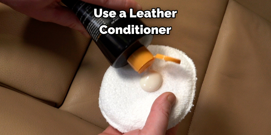 Use a Leather Conditioner