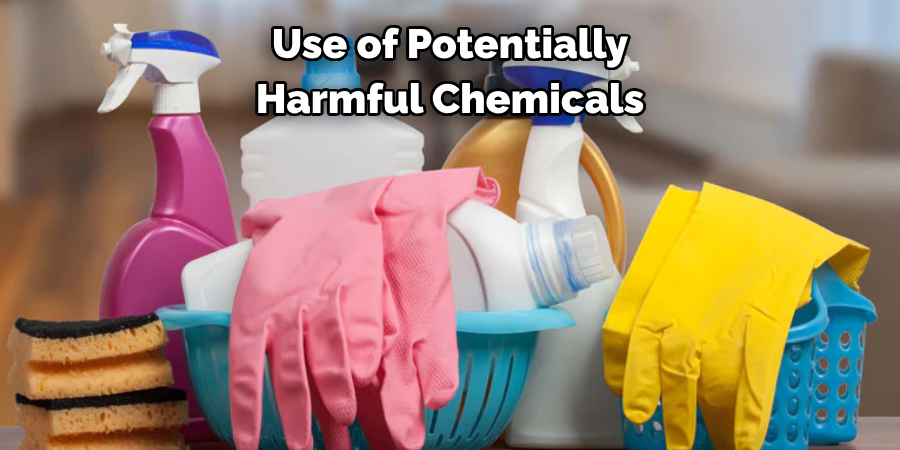 Use of Potentially Harmful Chemicals