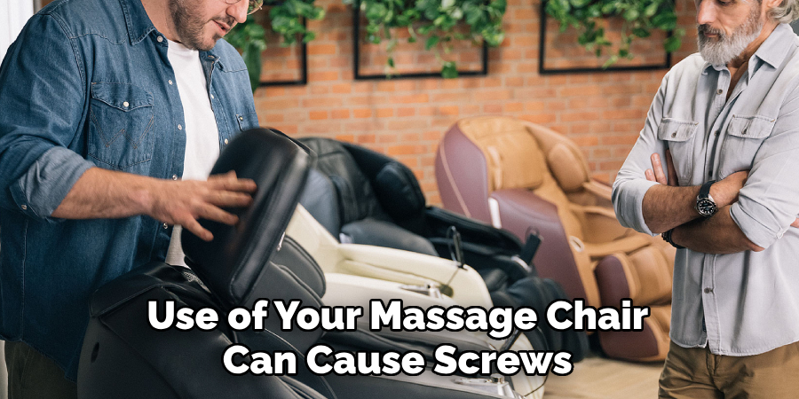 Use of Your Massage Chair Can Cause Screws