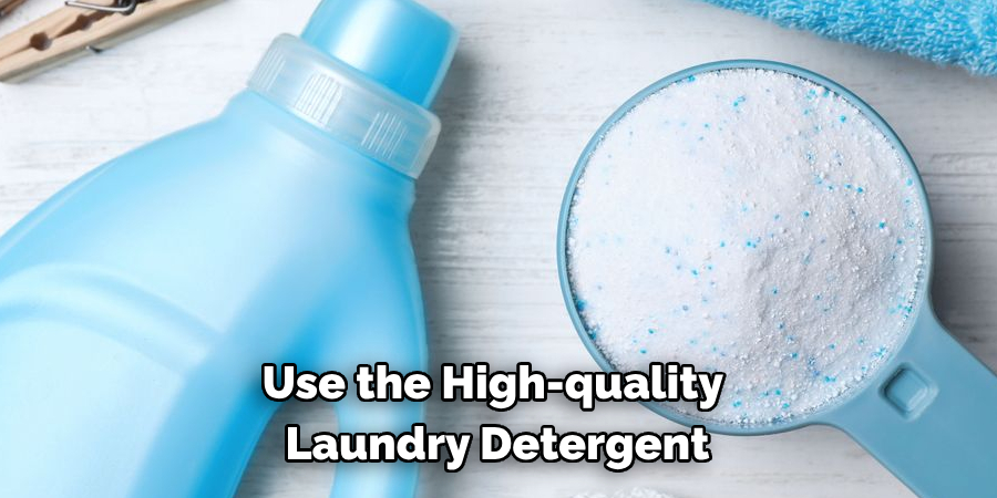 Use the High-quality Laundry Detergent