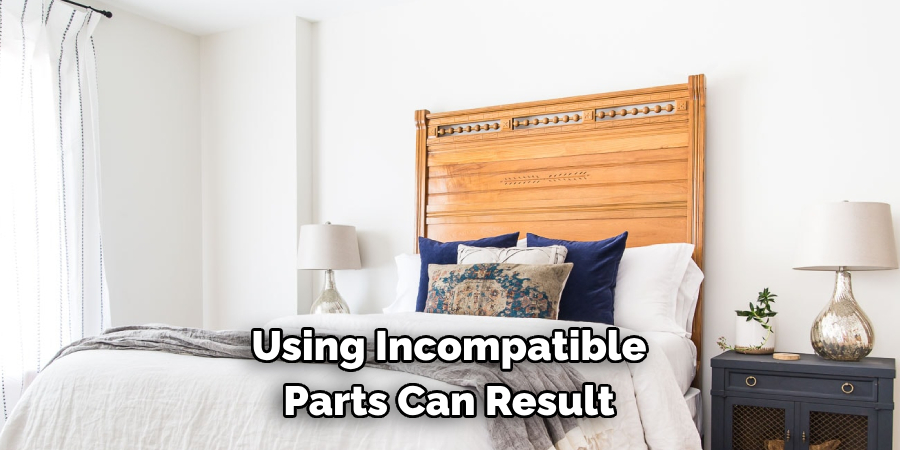 Using Incompatible Parts Can Result