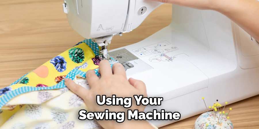 Using Your Sewing Machine