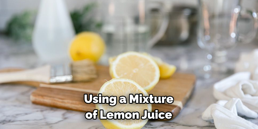 Using a Mixture of Lemon Juice