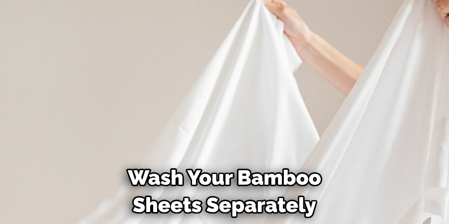 Wash Your Bamboo Sheets Separately