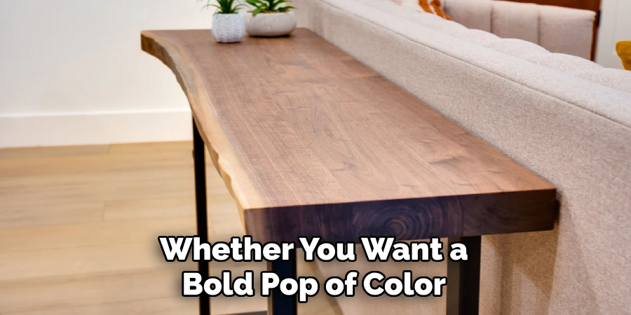 Whether You Want a Bold Pop of Color