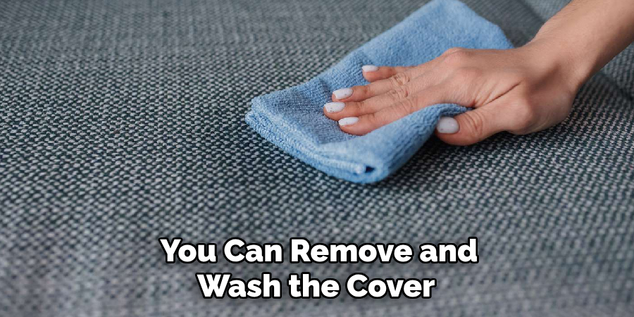 You Can Remove and Wash the Cover