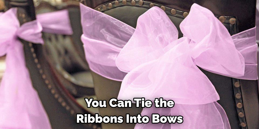 You Can Tie the Ribbons Into Bows