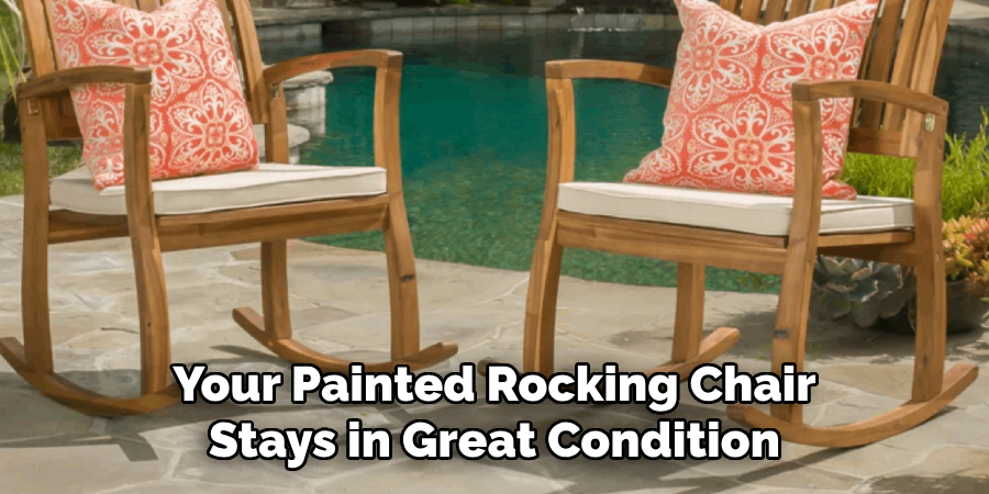 Your Painted Rocking Chair Stays in Great Condition