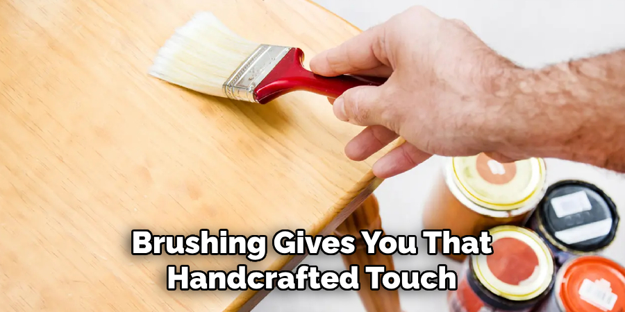 Brushing Gives You That Handcrafted Touch