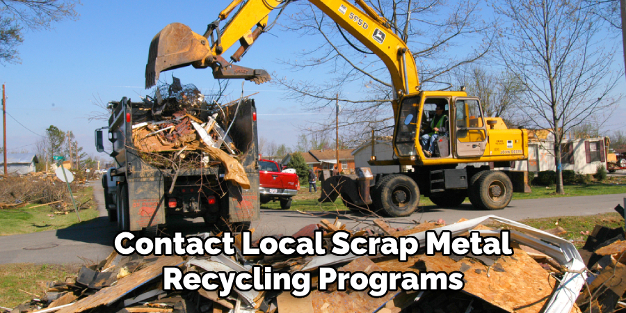 Contact Local Scrap Metal Recycling Programs