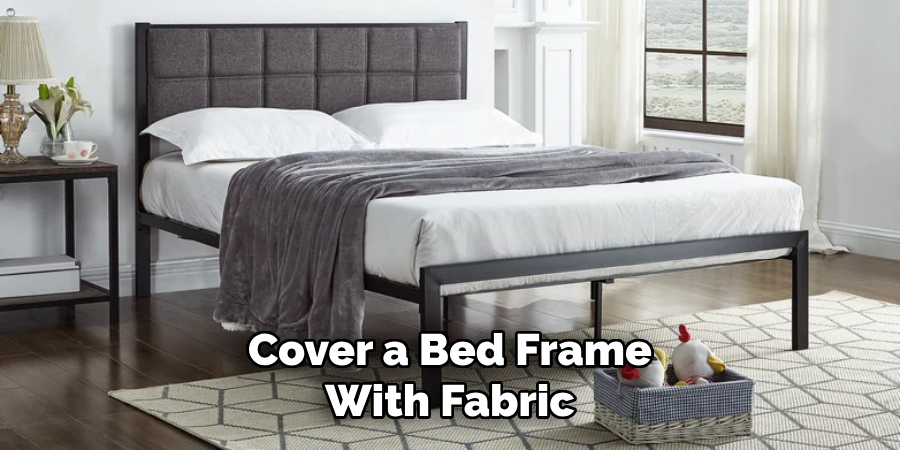 Cover a Bed Frame With Fabric