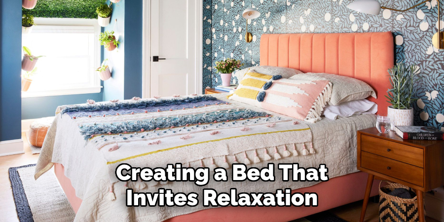 Creating a Bed That Invites Relaxation