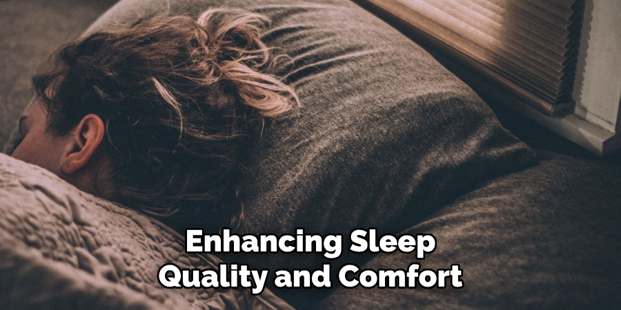 Enhancing Sleep Quality and Comfort