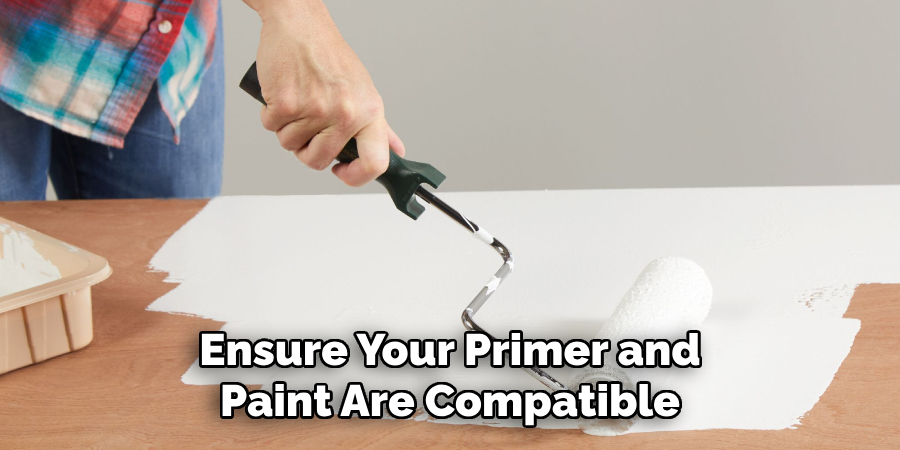 Ensure Your Primer and Paint Are Compatible