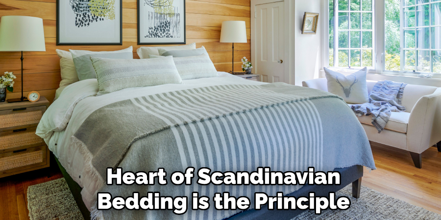 Heart of Scandinavian Bedding is the Principle