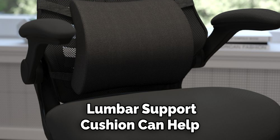 Lumbar Support Cushion Can Help 