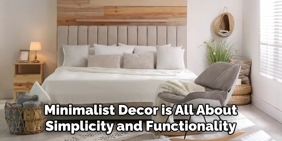 Minimalist Decor is All About Simplicity and Functionality