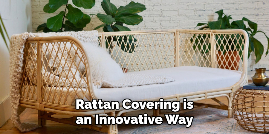 Rattan Covering is an Innovative Way