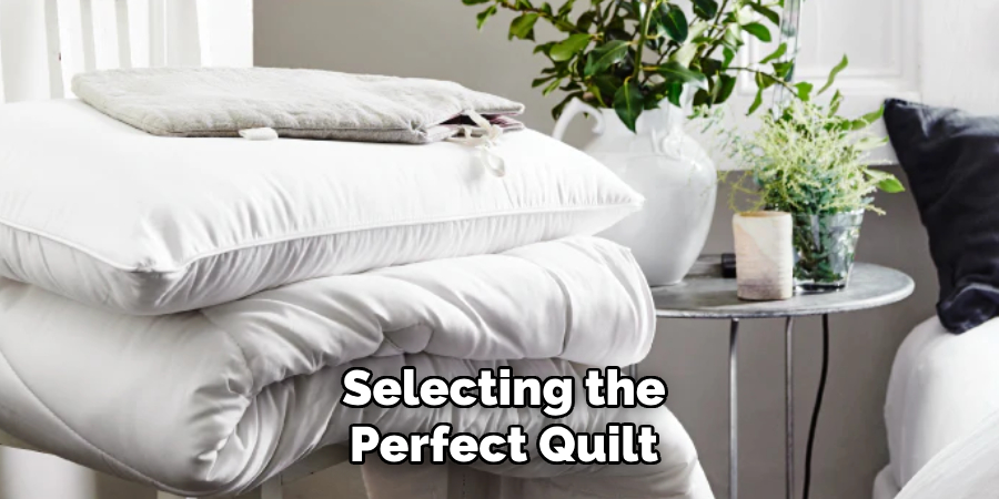 Selecting the Perfect Quilt