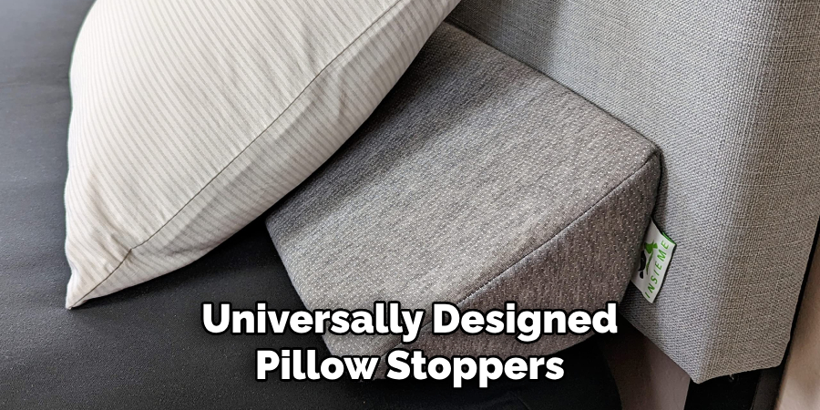 Universally Designed Pillow Stoppers