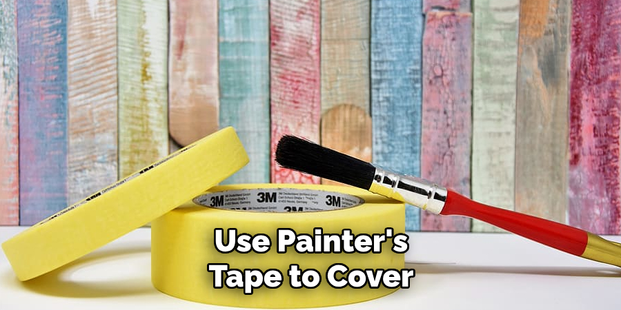 Use Painter's Tape to Cover