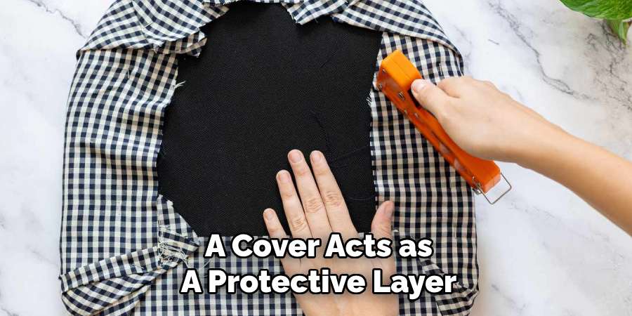 A Cover Acts as A Protective Layer