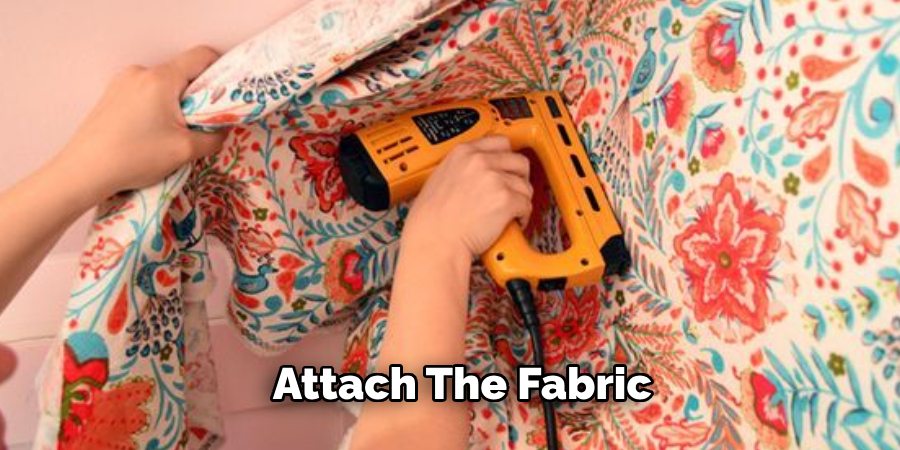 Attach the Fabric