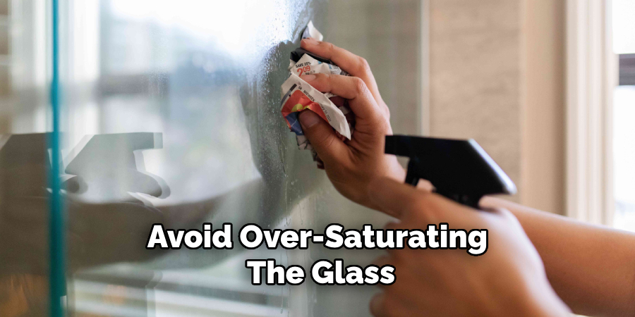 Avoid Over-saturating the Glass