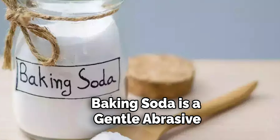 Baking Soda is a Gentle Abrasive