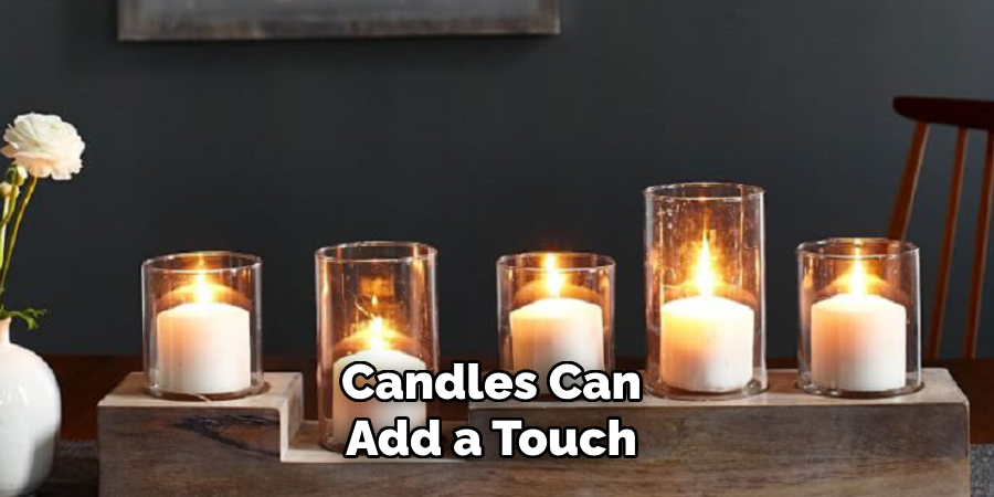 Candles Can Add a Touch 