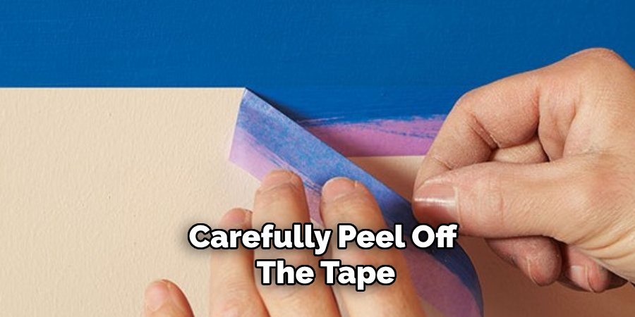 Carefully Peel Off the Tape