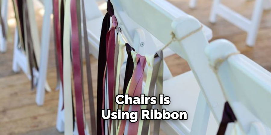 Chairs is Using Ribbon