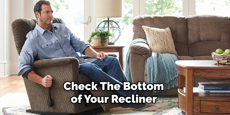 Check the Bottom of Your Recliner 