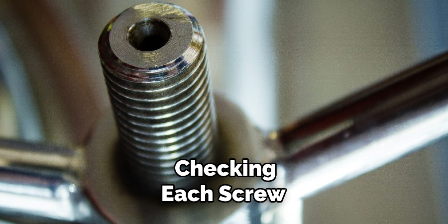 Checking Each Screw 