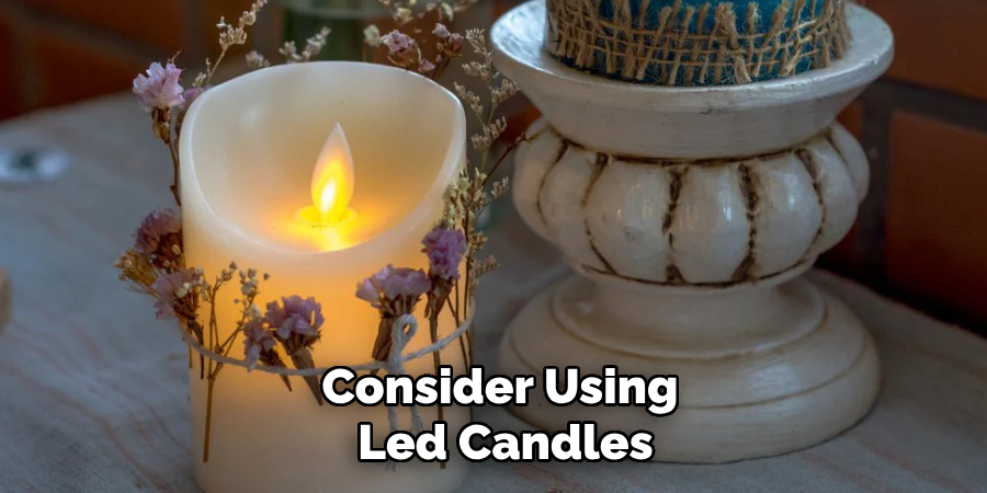 Consider Using Led Candles