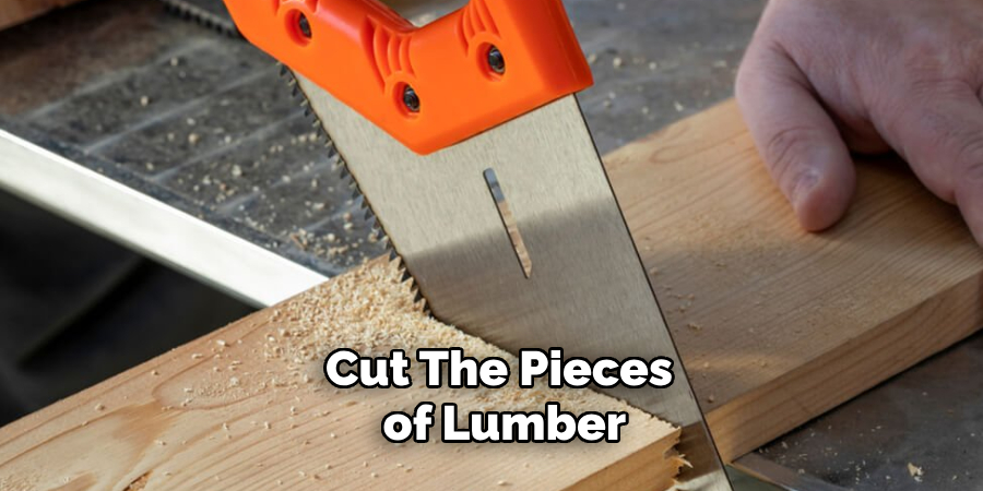 Cut the Pieces of Lumber