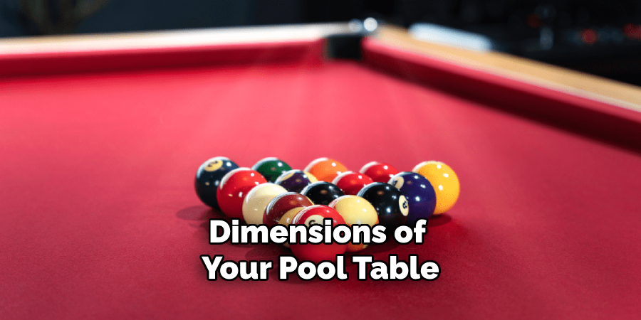 Dimensions of Your Pool Table