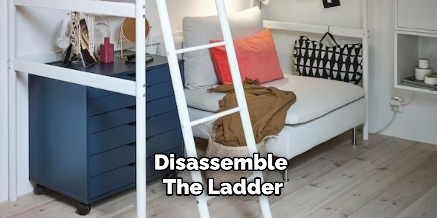 Disassemble the Ladder