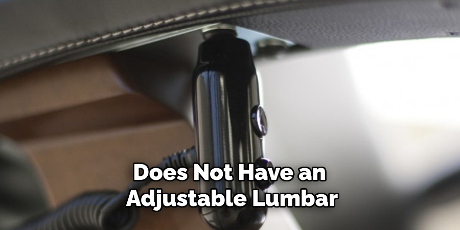 Does Not Have an Adjustable Lumbar