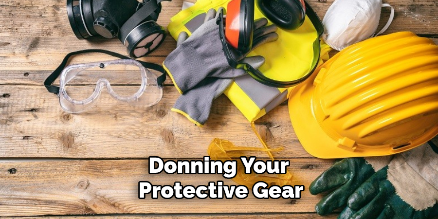 Donning Your Protective Gear