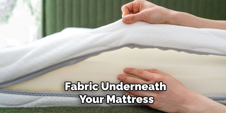 Fabric Underneath Your Mattress