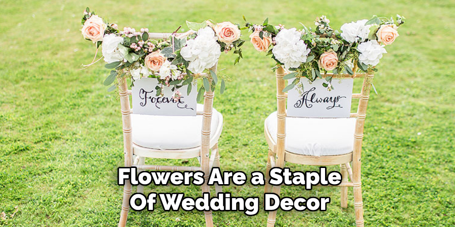 Flowers Are a Staple Of Wedding Decor