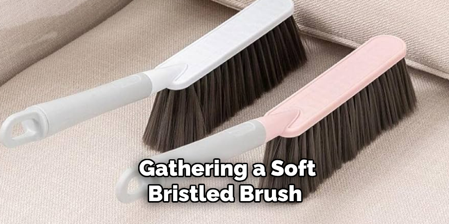 Gathering a Soft-bristled Brush