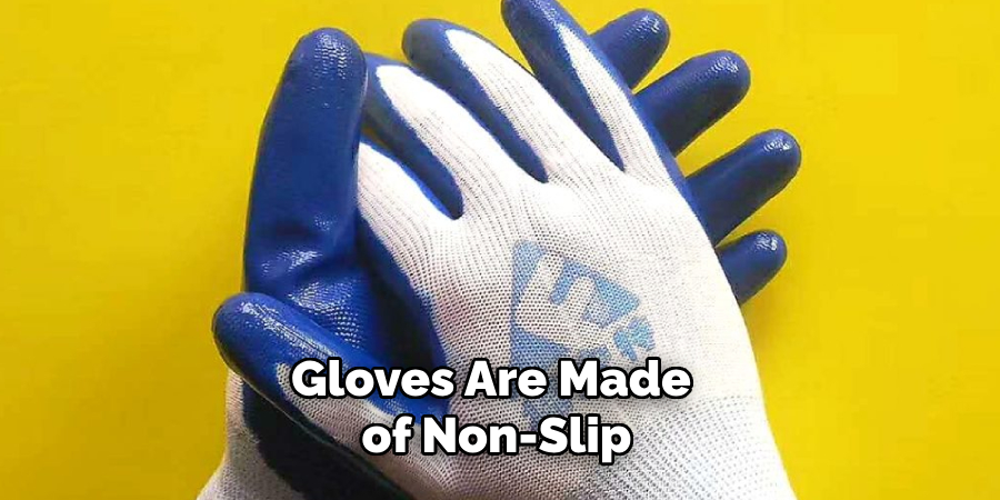 Gloves Are Made of Non-slip