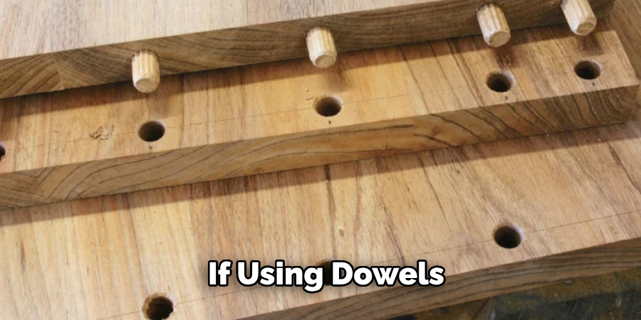 If Using Dowels